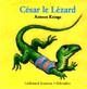  Achetez le livre d'occasion César le Lézard de Antoon Krings sur Livrenpoche.com 