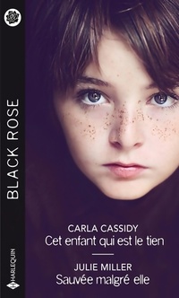  Achetez le livre d'occasion Cet enfant qui est le tien / Sauvée malgré elle de Carla Cassidy sur Livrenpoche.com 