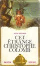  Achetez le livre d'occasion Cet étrange Christophe Colomb de Jean Merrien sur Livrenpoche.com 