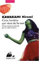  Achetez le livre d'occasion Cette lumière qui vient de la mer de Hiromi Kawakami sur Livrenpoche.com 