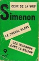  Achetez le livre d'occasion Ceux de la soif / Le cheval blanc / Les inconnus dans la maison de Georges Simenon sur Livrenpoche.com 