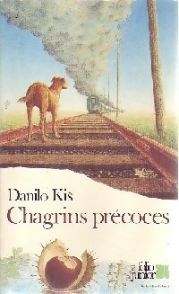  Achetez le livre d'occasion Chagrins précoces de Danilo Kis sur Livrenpoche.com 