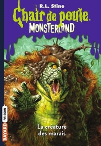  Achetez le livre d'occasion Chair de poule Monsterland Tome IX : La créature des marais de Robert Lawrence Stine sur Livrenpoche.com 