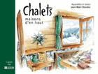 Achetez le livre d'occasion Chalets : Maisons d'en-haut sur Livrenpoche.com 
