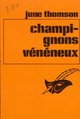  Achetez le livre d'occasion Champignons vénéneux de June Thomson sur Livrenpoche.com 