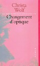  Achetez le livre d'occasion Changement d'optique de Christa Wolf sur Livrenpoche.com 