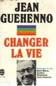  Achetez le livre d'occasion Changer la vie de Jean Guéhenno sur Livrenpoche.com 