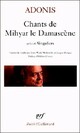  Achetez le livre d'occasion Chants de Mihyar le Damascène / Singuliers de Adonis sur Livrenpoche.com 