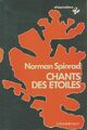  Achetez le livre d'occasion Chants des étoiles de Norman Spinrad sur Livrenpoche.com 