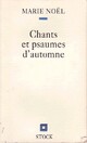  Achetez le livre d'occasion Chants et psaumes d'automne de Marie Noël sur Livrenpoche.com 