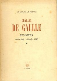  Achetez le livre d'occasion Charles de Gaulle discours Tome I : Juin 1940-décembre 1942 de Général Charles De Gaulle sur Livrenpoche.com 