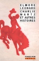  Achetez le livre d'occasion Charlie Martz et autres histoires de Elmore Leonard sur Livrenpoche.com 