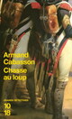  Achetez le livre d'occasion Chasse au loup de Armand Cabasson sur Livrenpoche.com 