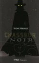  Achetez le livre d'occasion Chasseur noir de Michel Honaker sur Livrenpoche.com 