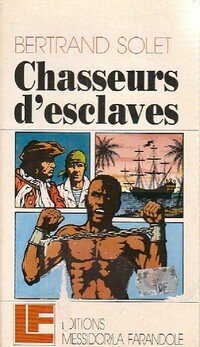  Achetez le livre d'occasion Chasseurs d'esclaves de Bertrand Solet sur Livrenpoche.com 