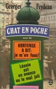  Achetez le livre d'occasion Chat en poche / Hortense a dit : je m'en fous ! / Léonie est en avance ou le mal joli de Georges Feydeau sur Livrenpoche.com 