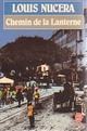  Achetez le livre d'occasion Chemin de la Lanterne de Louis Nucera sur Livrenpoche.com 