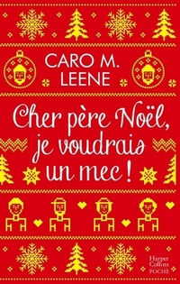  Achetez le livre d'occasion Cher père noël, je voudrais un mec ! de Caro M. Leene sur Livrenpoche.com 