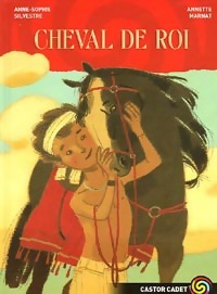  Achetez le livre d'occasion Cheval de roi de Anne-Sophie Silvestre sur Livrenpoche.com 