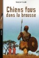  Achetez le livre d'occasion Chiens fous dans la brousse de Christel Espié sur Livrenpoche.com 