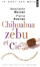  Achetez le livre d'occasion Chihuahua, zébu et cie de Henriette Walter sur Livrenpoche.com 