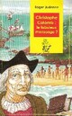  Achetez le livre d'occasion Christophe Colomb : le fabuleux mensonge ? de Roger Judenne sur Livrenpoche.com 