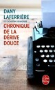  Achetez le livre d'occasion Chronique de la dérive douce de Dany Laferrière sur Livrenpoche.com 