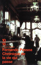  Achetez le livre d'occasion Chronique de la vie qui passe de Fernando Pessoa sur Livrenpoche.com 