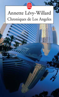  Achetez le livre d'occasion Chroniques de Los Angeles de Annette Levy-Willard sur Livrenpoche.com 