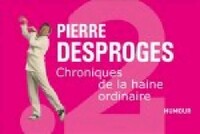  Achetez le livre d'occasion Chroniques de la haine ordinaire de Pierre Desproges sur Livrenpoche.com 