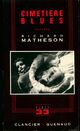  Achetez le livre d'occasion Cimetière blues de Richard Matheson sur Livrenpoche.com 