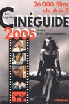  Achetez le livre d'occasion Cinéguide 2005 : 26 000 films de a à z suivis d'un index des titres originaux et de 950 filmographies (réalisateurs acteurs compositeurs) sur Livrenpoche.com 