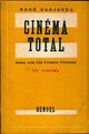  Achetez le livre d'occasion Cinéma total essai sur les formes futures du cinéma de René Barjavel sur Livrenpoche.com 