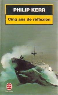  Achetez le livre d'occasion Cinq ans de réflexion de Philip Kerr sur Livrenpoche.com 