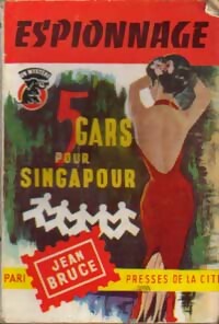  Achetez le livre d'occasion Cinq gars pour Singapour de Jean Bruce sur Livrenpoche.com 