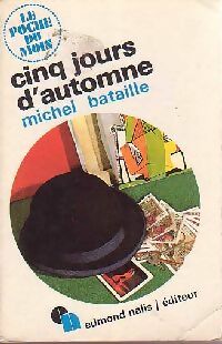  Achetez le livre d'occasion Cinq jours d'automne de Michel Bataille sur Livrenpoche.com 