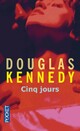  Achetez le livre d'occasion Cinq jours de Douglas Kennedy sur Livrenpoche.com 