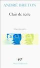  Achetez le livre d'occasion Clair de terre / Mont de piété / Le revolver à cheveux blanc / L'air de l'eau de André Breton sur Livrenpoche.com 