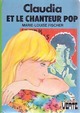  Achetez le livre d'occasion Claudia et le chanteur pop de Marie-Louise Fischer sur Livrenpoche.com 