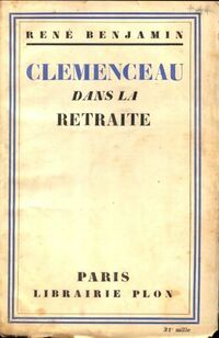  Achetez le livre d'occasion Clémenceau dans la retraite de René Benjamin sur Livrenpoche.com 