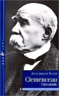  Achetez le livre d'occasion Clémenceau l'intraitable de Jean-Jacques Becker sur Livrenpoche.com 