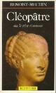  Achetez le livre d'occasion Cléopatre ou le rêve évanoui de Jacques Benoist-Méchin sur Livrenpoche.com 