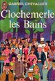  Achetez le livre d'occasion Clochemerle-les-bains de Gabriel Chevallier sur Livrenpoche.com 