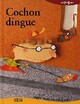  Achetez le livre d'occasion Cochon dingue de Béatrice Rouer sur Livrenpoche.com 