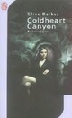  Achetez le livre d'occasion Coldheart canyon de Clive Barker sur Livrenpoche.com 