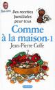 Achetez le livre d'occasion Comme à la maison Tome I de Jean-Pierre Coffe sur Livrenpoche.com 