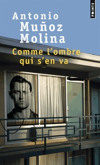  Achetez le livre d'occasion Comme l'ombre qui s'en va de Antonio Munoz Molina sur Livrenpoche.com 