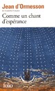  Achetez le livre d'occasion Comme un chant d'espérance de Jean D'Ormesson sur Livrenpoche.com 