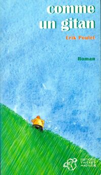  Achetez le livre d'occasion Comme un gitan de Erik Poulet sur Livrenpoche.com 