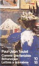  Achetez le livre d'occasion Comme une fantaisie / Béhanzigue / Lettres à soi-même de Paul-Jean Toulet sur Livrenpoche.com 